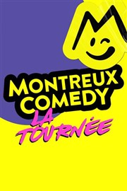 Montreux Comedy, la tournée | Le Grand Quevilly Znith de Rouen Affiche