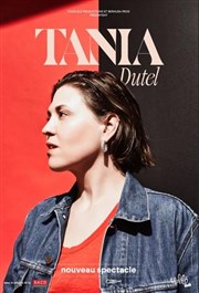 Tania Dutel | Nouveau spectacle Le Trianon Affiche