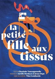 La petite fille aux tissus Thtre EpiScne Affiche