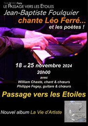 Jean-Baptiste Foulquier chante Léo Ferré... et les poètes ! Thtre le Passage vers les Etoiles - Salle des Etoiles Affiche