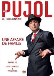 Yves Pujol dans Une affaire de famille Caf-Thtre de la Poste Affiche