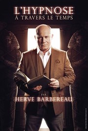 Hervé Barbereau dans L'Hypnose à travers le temps La Parenthese Affiche