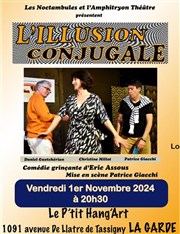 L'illusion conjugale Le P'tit Hang 'Art Affiche