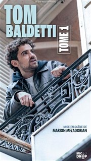 Tom Baldetti dans Tome 1 L'Odeon Montpellier Affiche