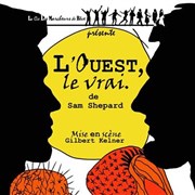 L'Ouest, le vrai Thtre de l'Embellie Affiche