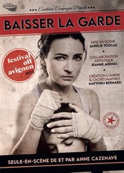 Anne Cazenave dans Baisser la garde Cap cinma Montauban Affiche