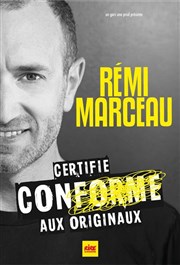 Rémi Marceau dans Certifié conforme aux originaux Les trois Ducs Affiche