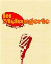 La Mélangerie Comedy Club La Mlangerie Affiche