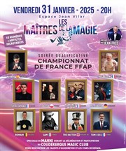 Les Maîtres de la magie : soirée qualificative pour le championnat de France de magie FFAP Thtre Jean Vilar Affiche