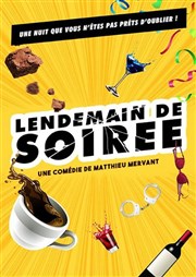 Lendemain de soirée Comdie du Finistre - Les ateliers des Capuins Affiche