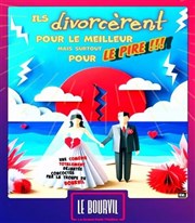 Ils divorcrent pour le meilleur mais surtout pour le pire !