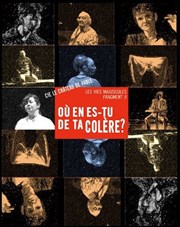 Où en es-tu de ta colère ? | Les Vies Majuscules - Fragment 5, 9e Rencontres des Théâtres du Réel Nouveau Gare au Thtre Affiche