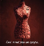 Ceci n'est pas un corps Thtre de l'Epe de Bois - Cartoucherie Affiche