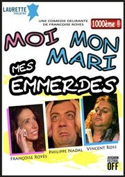 Moi, mon mari, mes emmerdes Laurette Thtre Avignon - Grande salle Affiche