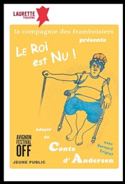 Le roi est nu ! Laurette Thtre Avignon - Petite salle Affiche