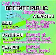 Détente Public s'IMPROvise à l'Acte 2 ! Thtre Acte 2 Affiche