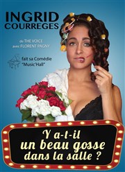 Ingrid Courrèges dans Y a-t-il un beau gosse dans la salle ? Comdie de Grenoble Affiche