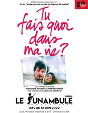 Tu fais quoi dans ma vie ? Le Funambule Montmartre Affiche