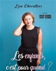 Lisa Chevallier dans Les enfants c'est pour quand ? L'Appart Caf - Caf Thtre Affiche