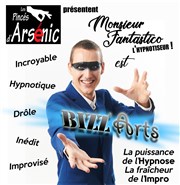 Monsieur Fantastico est Bizz'Arts Thatre de l'Echange Affiche