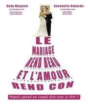 Le mariage rend beau et l'amour rend con Le Bocal Affiche