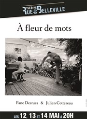 A fleur de mots Theatre de la rue de Belleville Affiche