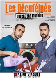 Les Décaféinés lancent une machine Le Point Virgule Affiche