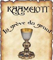 Kaamelott, La grève du Graal Caf Thtre Les Minimes Affiche