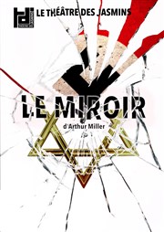 Le miroir | Festival Théâtre de Quincy Salle Mre Marie Pia Affiche