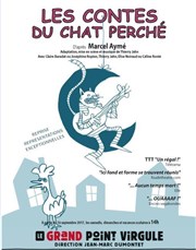 Les contes du chat perché Le Grand Point Virgule - Salle Apostrophe Affiche