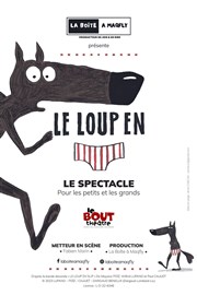 Le loup en slip Thtre Le Bout Affiche