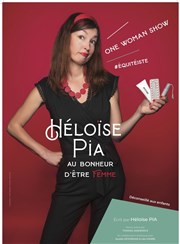 Héloïse Pia dans Au bonheur d'être femme Le Thtre des rves Affiche