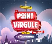 Le Point Virgule Fait l'Olympia | 14ème édition L'Olympia Affiche