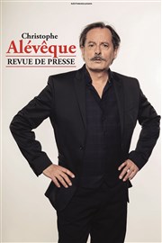 Christophe Alévêque dans Revue de presse Le Darcy Comdie Affiche