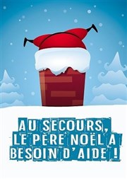 Au secours, le Père Noël a besoin d'aide Le Bouffon Bleu Affiche