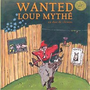 Wanted loup mythé Thtre de l'Embellie Affiche