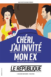 Chéri j'ai invité mon ex ! Le Rpublique - Petite Salle Affiche