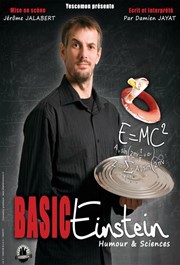 Damien Jayat dans Basic Einstein Les Arts dans l'R Affiche