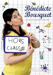 Bénédicte Bousquet dans Hors classe L'Appart Caf - Caf Thtre Affiche