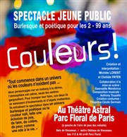 Couleurs ! Thtre Astral-Parc Floral Affiche