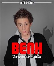 Benh dans Une époque formidable Le Paris de l'Humour Affiche