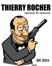 Thierry Rocher dans Thierry Rocher renvoie la censure en 2014 Thtre des 2 Anes Affiche