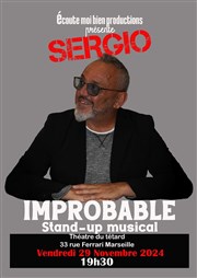 Sergio dans Improbable Caf Thtre du Ttard Affiche