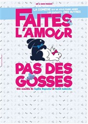 Faites l'amour pas des gosses Kezaco Caf Thtre Affiche