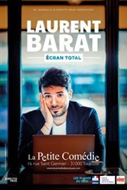 Laurent Barat dans Ecran Total La Comdie de Toulouse Affiche