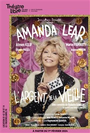 L'argent de la vieille avec Amanda Lear Le Thtre Libre Affiche