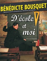 Bénédicte Bousquet dans D'école et moi Thtre de l'Observance - salle 1 Affiche