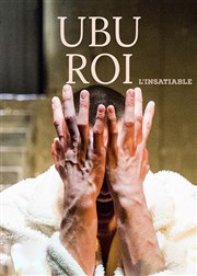 Ubu roi, l'insatiable Comdie Nation Affiche