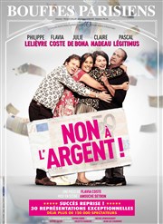 Non a l'argent ! | avec Pascal Legitimus et Claire Nadeau Thtre des Bouffes Parisiens Affiche