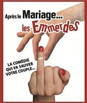 Après le mariage... les Emmerdes Caf Thtre Les Minimes Affiche